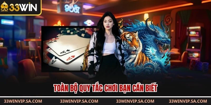 Toàn bộ quy tắc chơi bạn cần biết